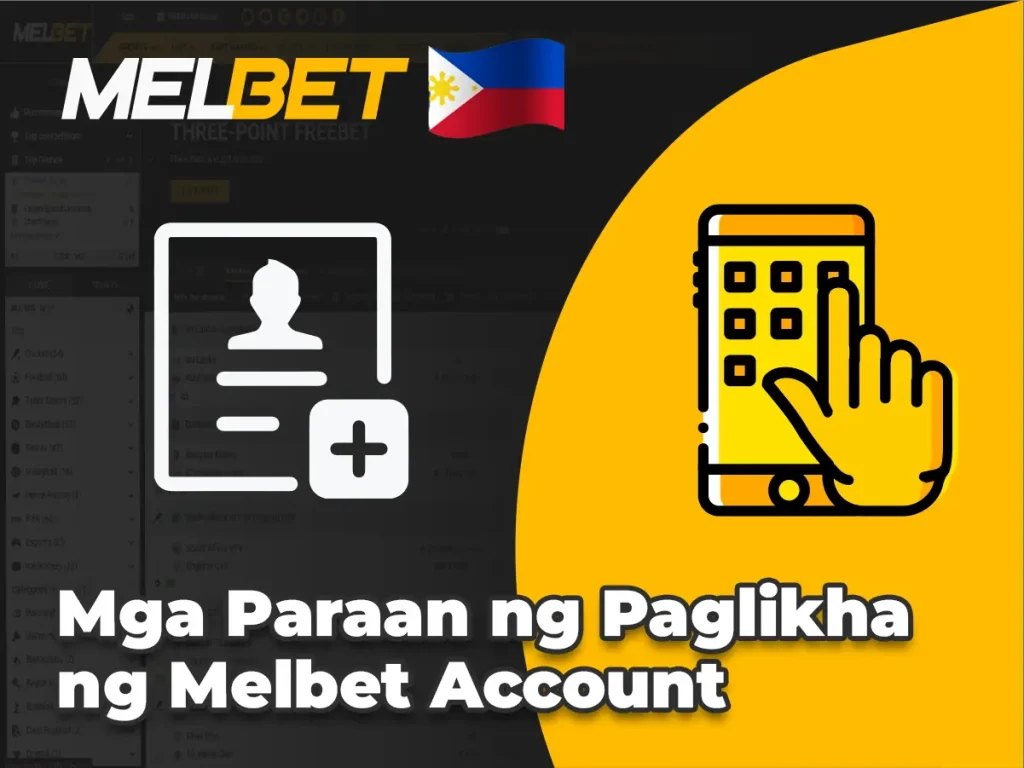 Mga Paraan ng Paglikha ng Melbet Account